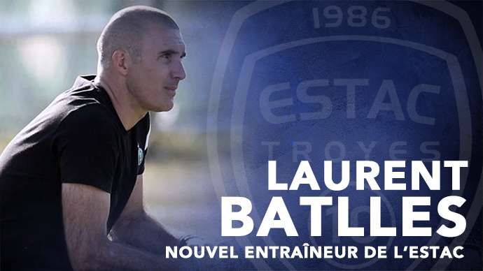 Officiel : Laurent Batlles coach de l’ESTAC