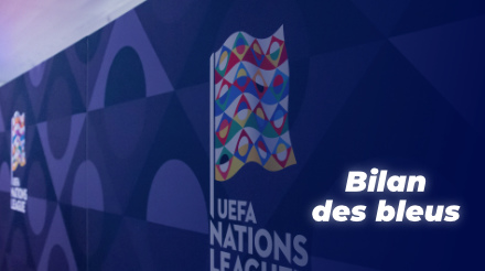 UEFA Ligue des nations : le bilan des Bleus dans la poule 3 de la Ligue A