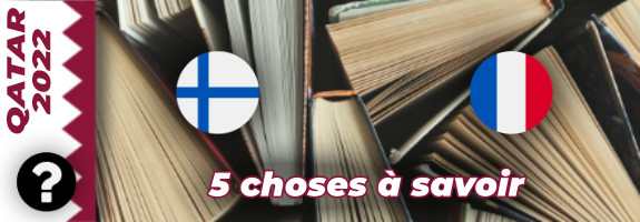 5 choses à savoir avant Finlande – France