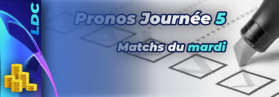 Pronostics Journée 5 matchs du mardi Ligue des champions