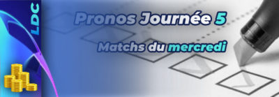 Pronostics Journée 5 matchs du mercredi Ligue des champions