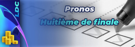 ⭐️ Pronostic huitièmes de finale Ligue des champions 08-09-15-16/03/2022