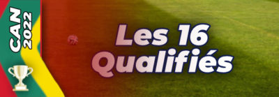 les 16 qualifiés de la CAN pour les huitièmes