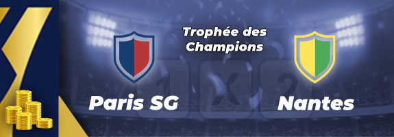 Pronostic Paris SG Nantes Trophée des Champions 2022 : cotes, stats et conseils pour parier | 31/07/22