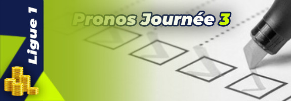 Pronostic Ligue 1 – 3ème journée – Matchs du 19, 20 et 21 août