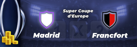 Pronostic Real Madrid Eintracht Francfort cotes, stats et conseils pour parier | 10/08/22