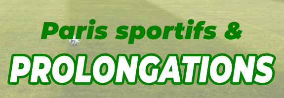 Prolongations et paris sportifs dans le football : quelles sont les règles à prendre en compte ?